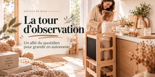 La tour d'observation Montessori, le cadeau qui grandit avec lui
